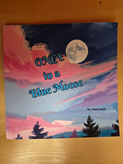Once in a Blue Moose