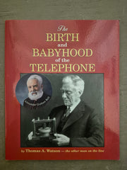 The Birth and Babyhood of the Telephone