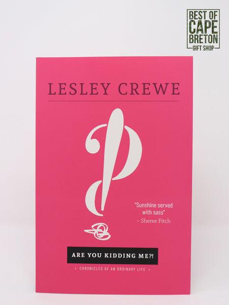 Lesley Crewe (Are You Kidding Me?)