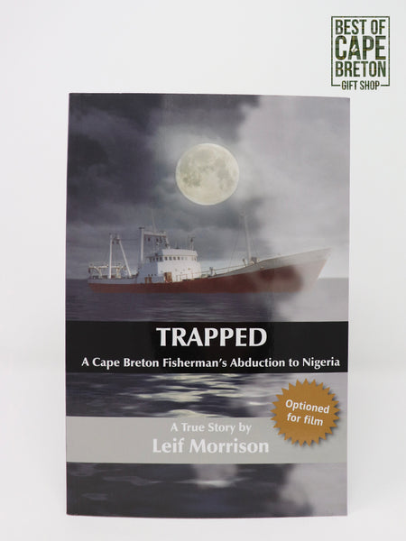 Trapped- A Cape Breton Fisherman's Abduction to Nigeria